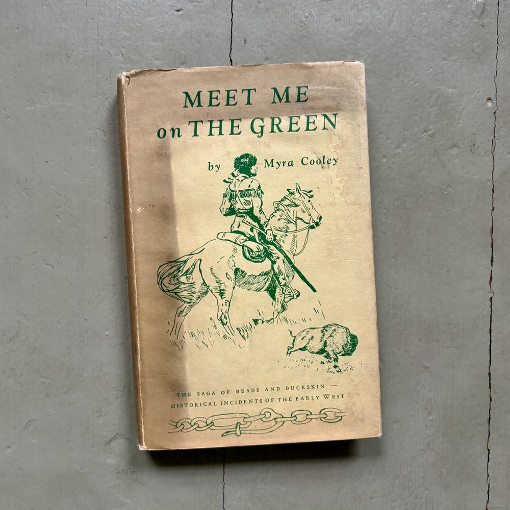 1960 Meet Me on the Green The Saga of Beads & Buckskin Historical Incidents West